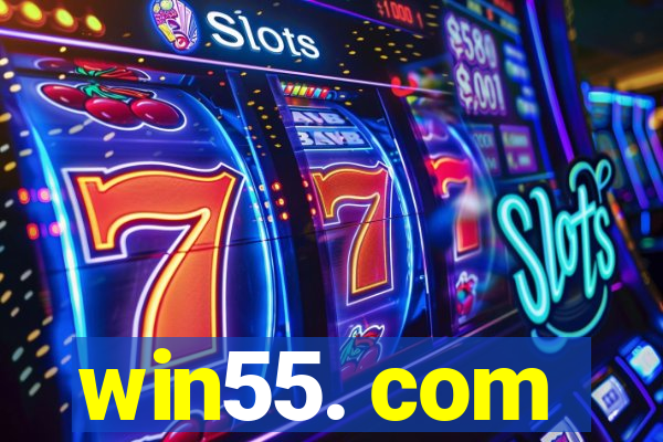 win55. com